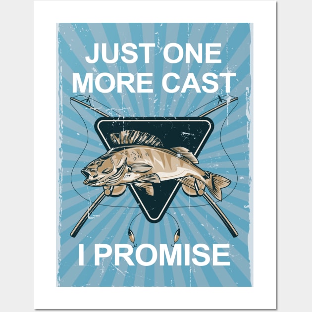 just one more cast i promise Wall Art by Choukri Store